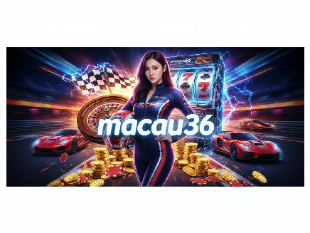 สล็อตเว็บตรง macau36